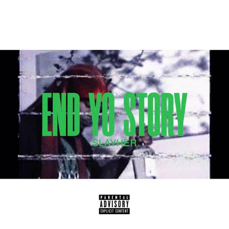 End Yo Story | Boomplay Music