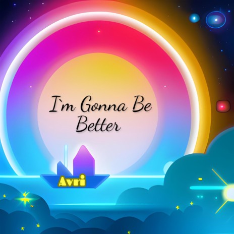 I`m Gonna Be Better | Boomplay Music