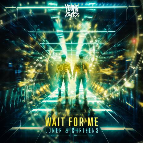 Wait For Me ft. Chrizens | Boomplay Music