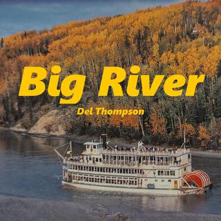 Big River lyrics | Boomplay Music