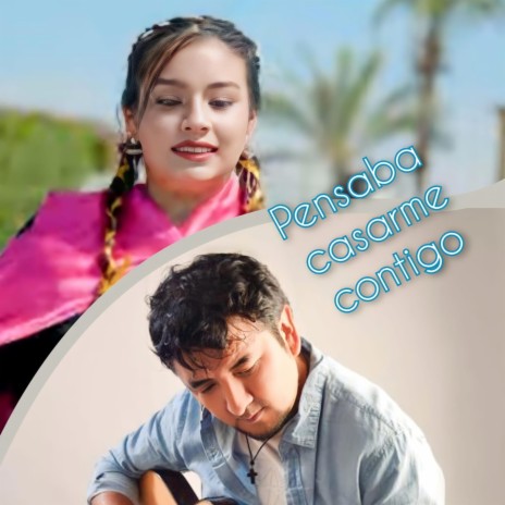 Pensaba casarme contigo | Boomplay Music