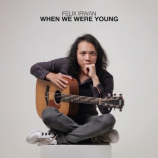 When We Were Young (Acoustic Version)