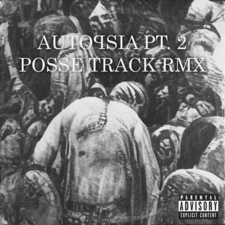 AUTOPSIA PT. 2 POSSE TRACK (Remix) ft. Devious Mind, Mosè, ickr, Aima & Mr. White | Boomplay Music