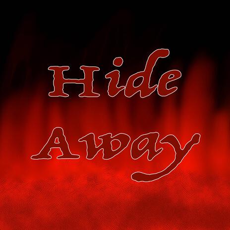 Hide Away | Boomplay Music