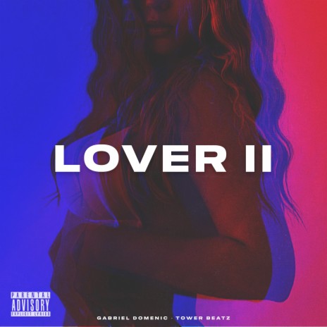 Lover II ft. Gabriel Domenic | Boomplay Music