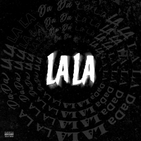 La la (Explicit) | Boomplay Music