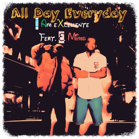 All Day Everyday ft. E.Mims | Boomplay Music