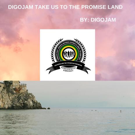 DIGOJAM take us to the promise land