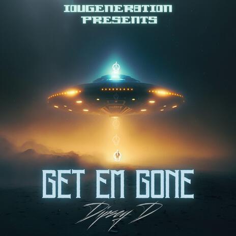 GET EM GONE | Boomplay Music