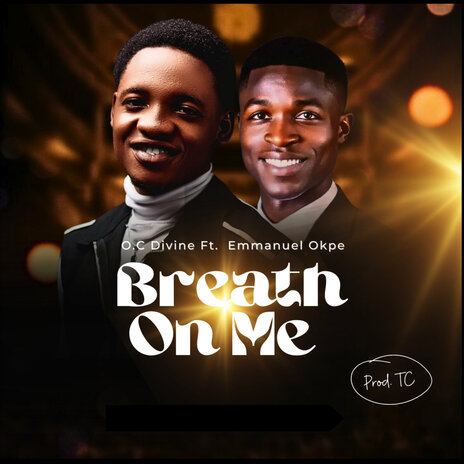 Breath on Me ft. Emmanuel Okpe | Boomplay Music