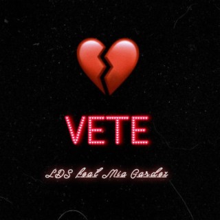 Vete ft. Mía Gardez lyrics | Boomplay Music