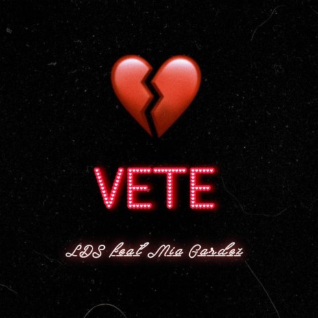 Vete ft. Mía Gardez