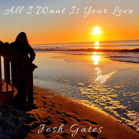 All I Want Is Your Love | Boomplay Music