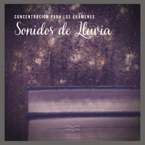 Concentración para los Exámenes: Sonidos de Lluvia, Pt. 17 | Boomplay Music