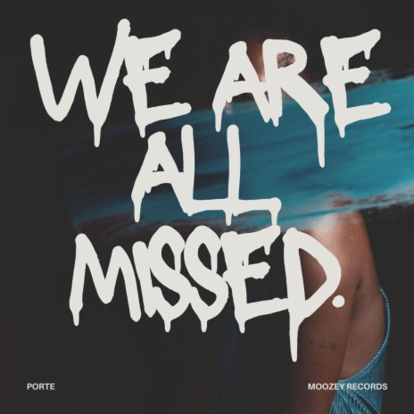 We Are All Missed | Boomplay Music