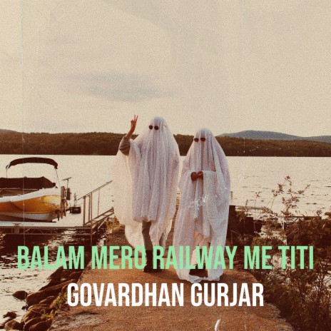 Balam Mero Railway Me TiTi | Boomplay Music