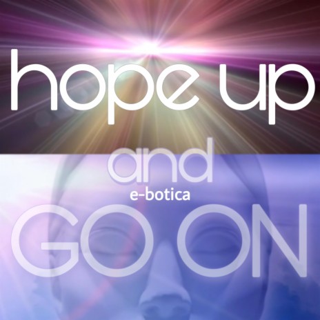 Hope Up And Go On | Boomplay Music