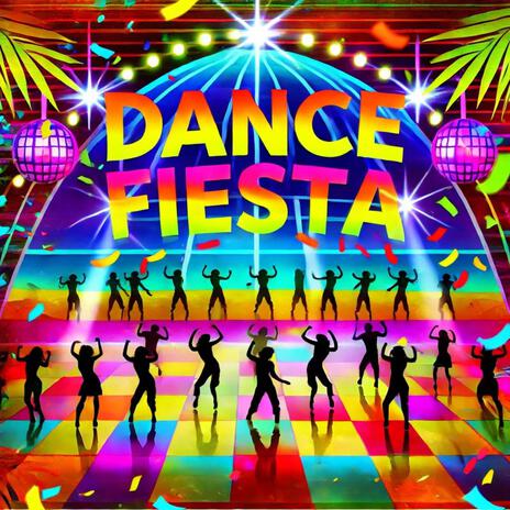 Dance Fiesta | Boomplay Music