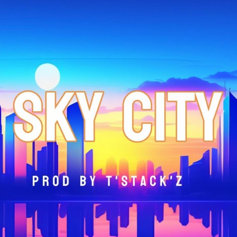 Sky City | Boomplay Music