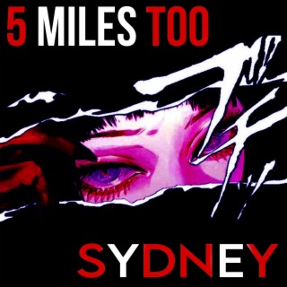 5 MILES TOO SYDNEY