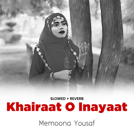 Khairaat o Inayaat (Lofi-Mix) | Boomplay Music