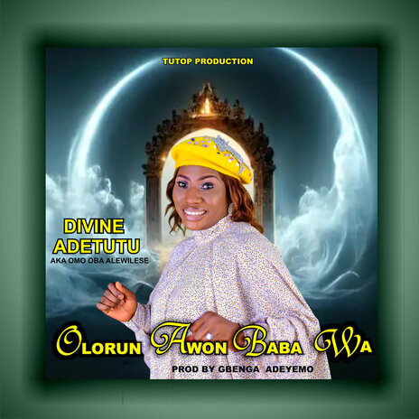 Olorun Awon Baba Wa by Divine Adetutu | Boomplay Music