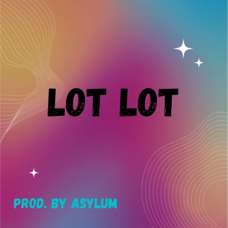 Lot Lot | Boomplay Music