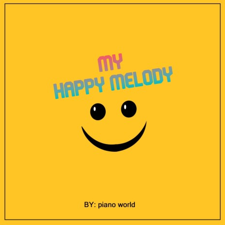 My Happy Melody | Boomplay Music