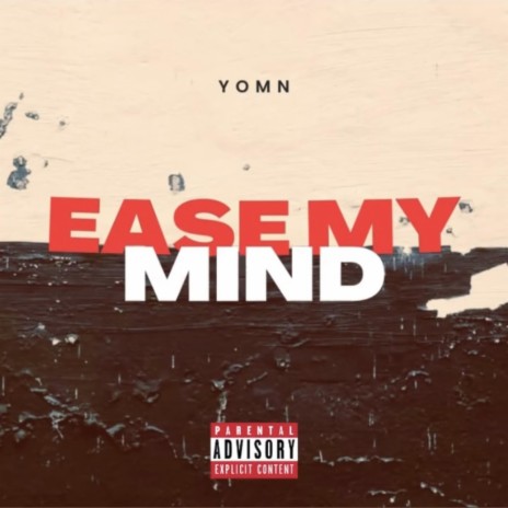 Ease My Mind | Boomplay Music