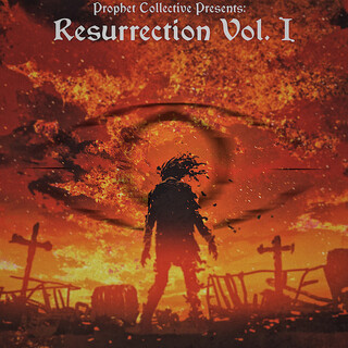 Prophet Collective Presents: Resurrection Vol. I