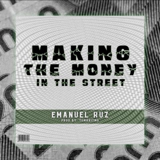 Making the money in the street lyrics | Boomplay Music