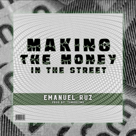 Making the money in the street | Boomplay Music