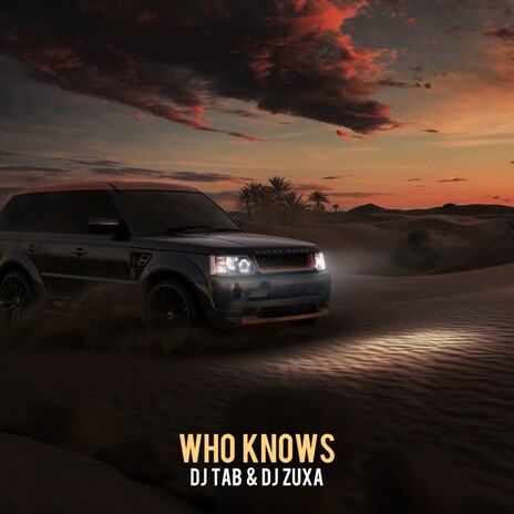 Who Knows ft. DJ ZUXA | Boomplay Music