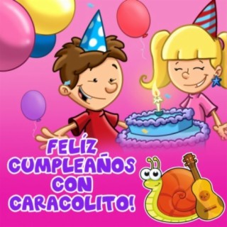 Feliz Cumpleaños Con Caracol Lito