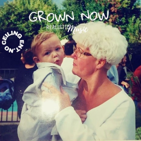 Grown Now | Boomplay Music