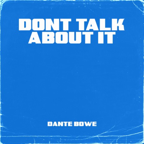 Don't Talk About It ft. Jesse Cline