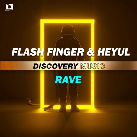 Rave (Original Mix) ft. Heyul | Boomplay Music