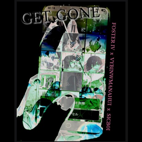 Get Gone ft. SICB0I & vybinwmanahui