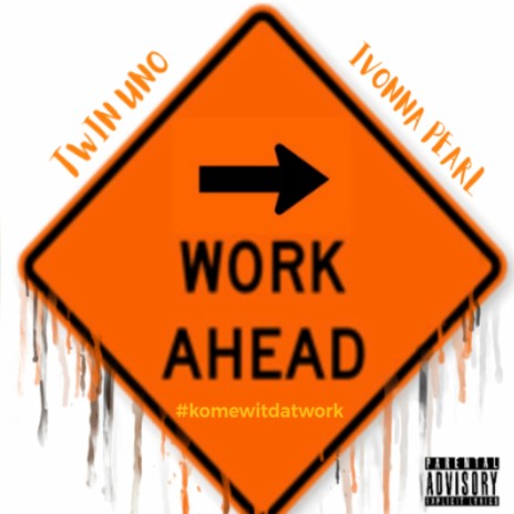 KOME WIT DAT WORK ft. Twin Uno | Boomplay Music