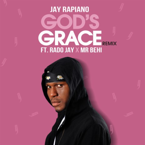 God's Grace (Remix) ft. Mr Behi & Rado Jay | Boomplay Music