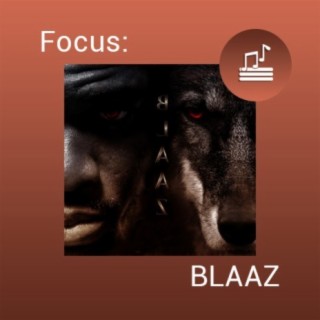 Focus: BLAAZ