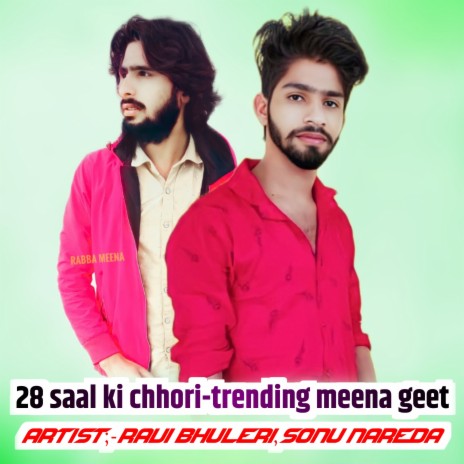 28 saal ki chhori-trending meena geet (Meenageet) ft. SONU NAREDA | Boomplay Music