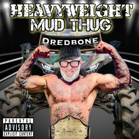 Heavyweight Mud Thug | Boomplay Music