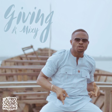 Giving ft. R Mixy | Boomplay Music