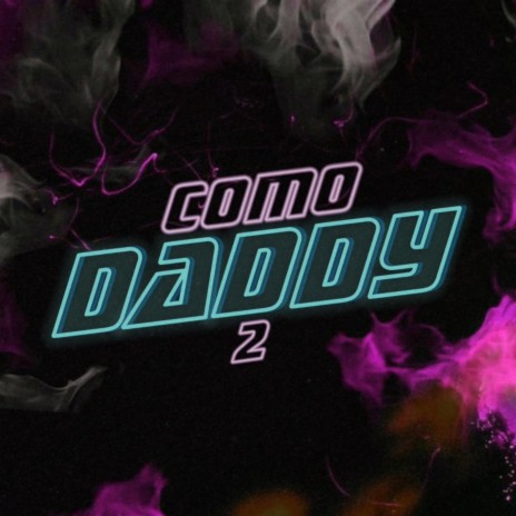 COMO DADDY 2 ft. EIRON RMX | Boomplay Music