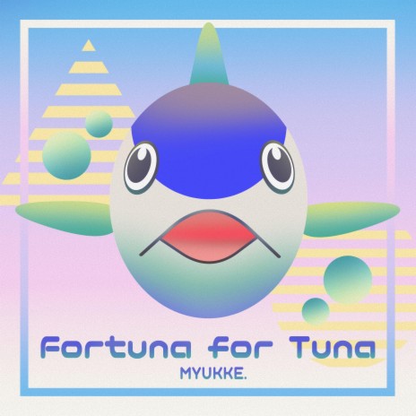 Fortuna for Tuna | Boomplay Music