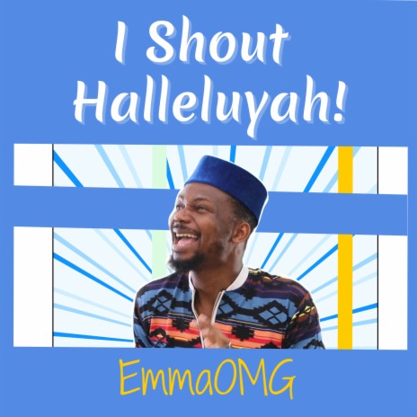 I Shout Hallelujah! | Boomplay Music