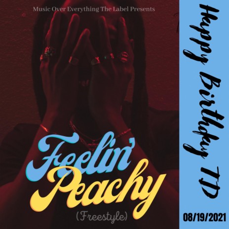 Feelin' Peachy (Freestyle) | Boomplay Music
