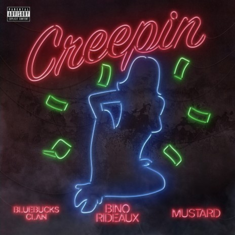 CREEPIN ft. BlueBucksClan & Mustard | Boomplay Music