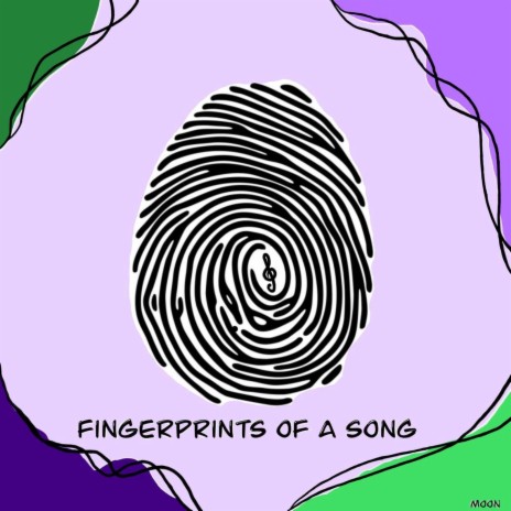 Fingerprints of a Song | Boomplay Music